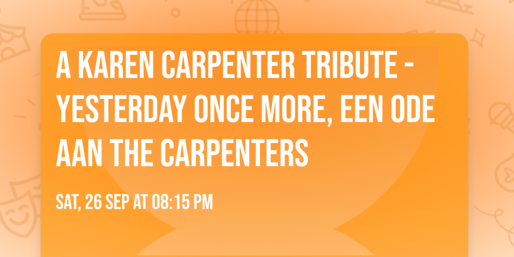 A Karen Carpenter Tribute – Yesterday Once More in Alkmaar