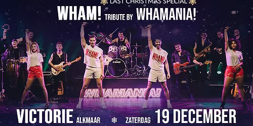 LAST CHRISTMAS SPECIAL by WHAMANIA! — Muziek in Alkmaar