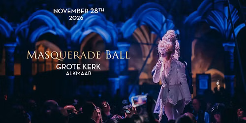 Masquerade Ball 2026 | Grote Kerk Alkmaar — uitgaan in Alkmaar